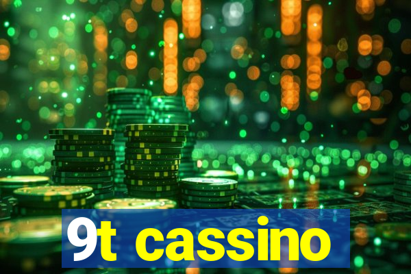 9t cassino